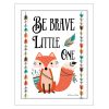 "Be Brave Little One" By Susan Boyer; Printed Wall Art; Ready To Hang Framed Poster; White Frame